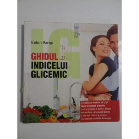 GHIDUL  INDICELUI  GLICEMIC  -  Barbara  Ravage 